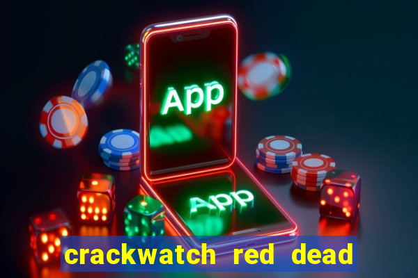 crackwatch red dead redemption 1